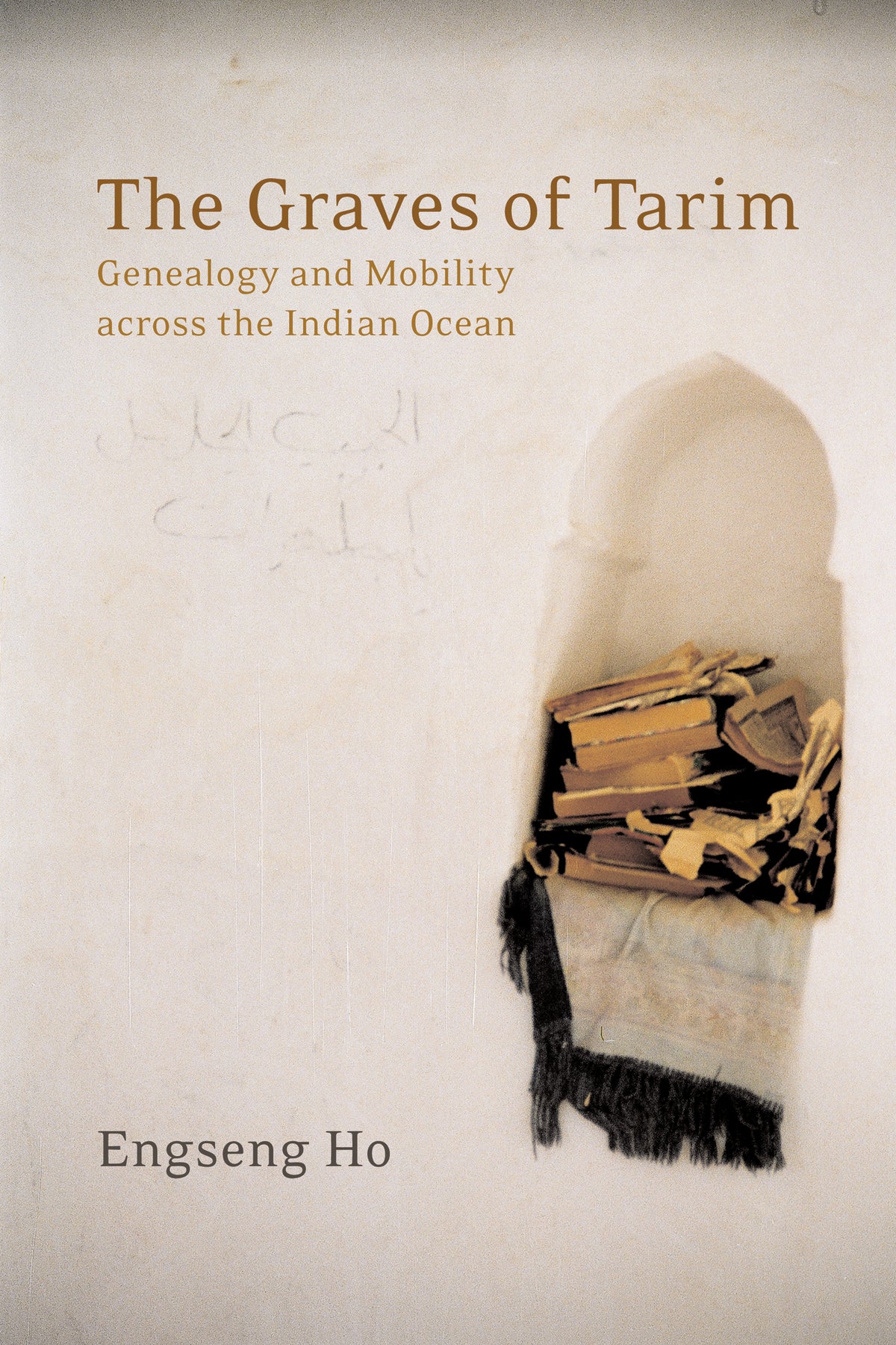 Cover image for The Graves of Tarim ISBN 9780520938694