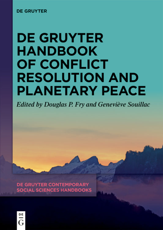 De Gruyter Handbook of Conflict Resolution and Planetary Peace