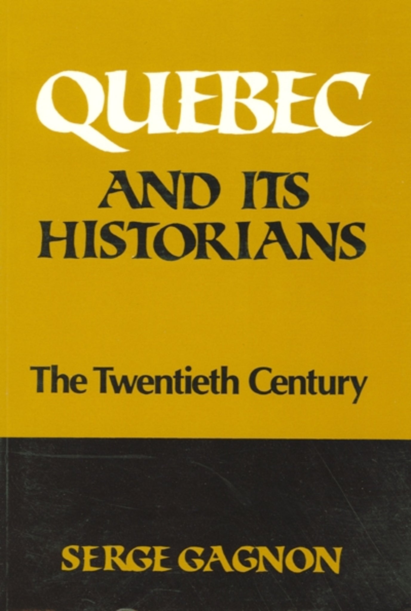 Quebec and Its Historians