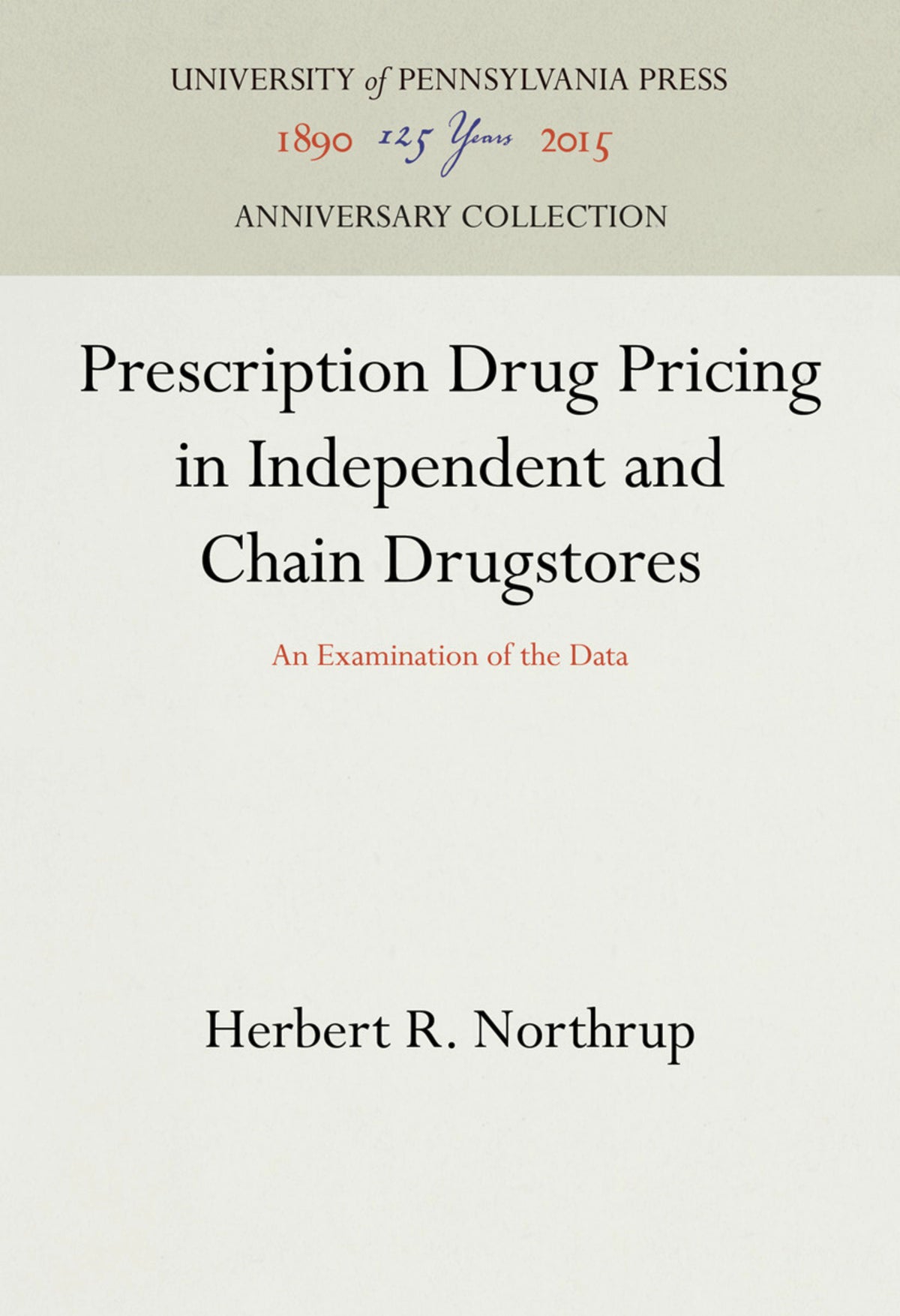 Prescription Drug Pricing in Independent and Chain Drugstores
