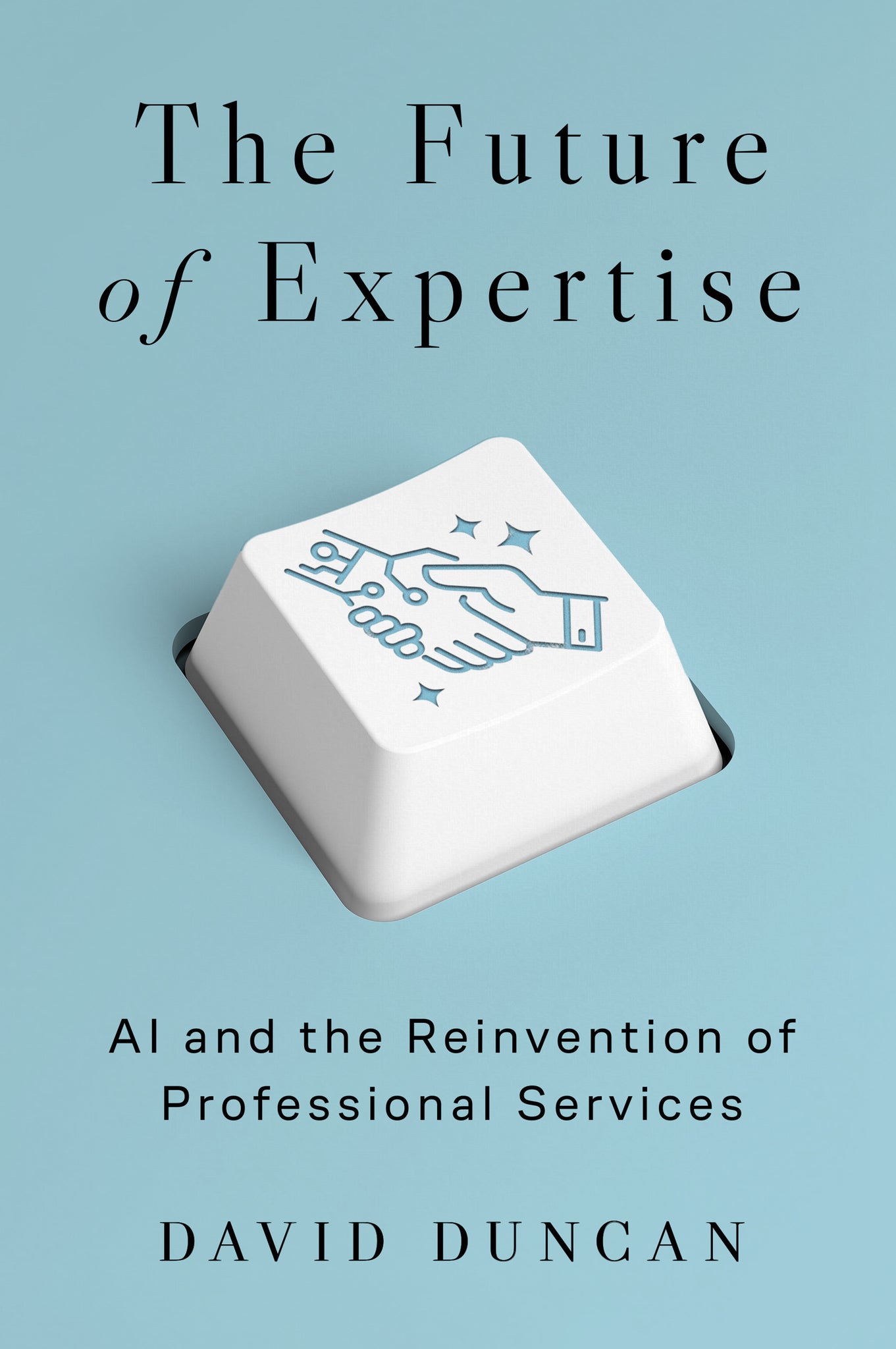 The Future of Expertise