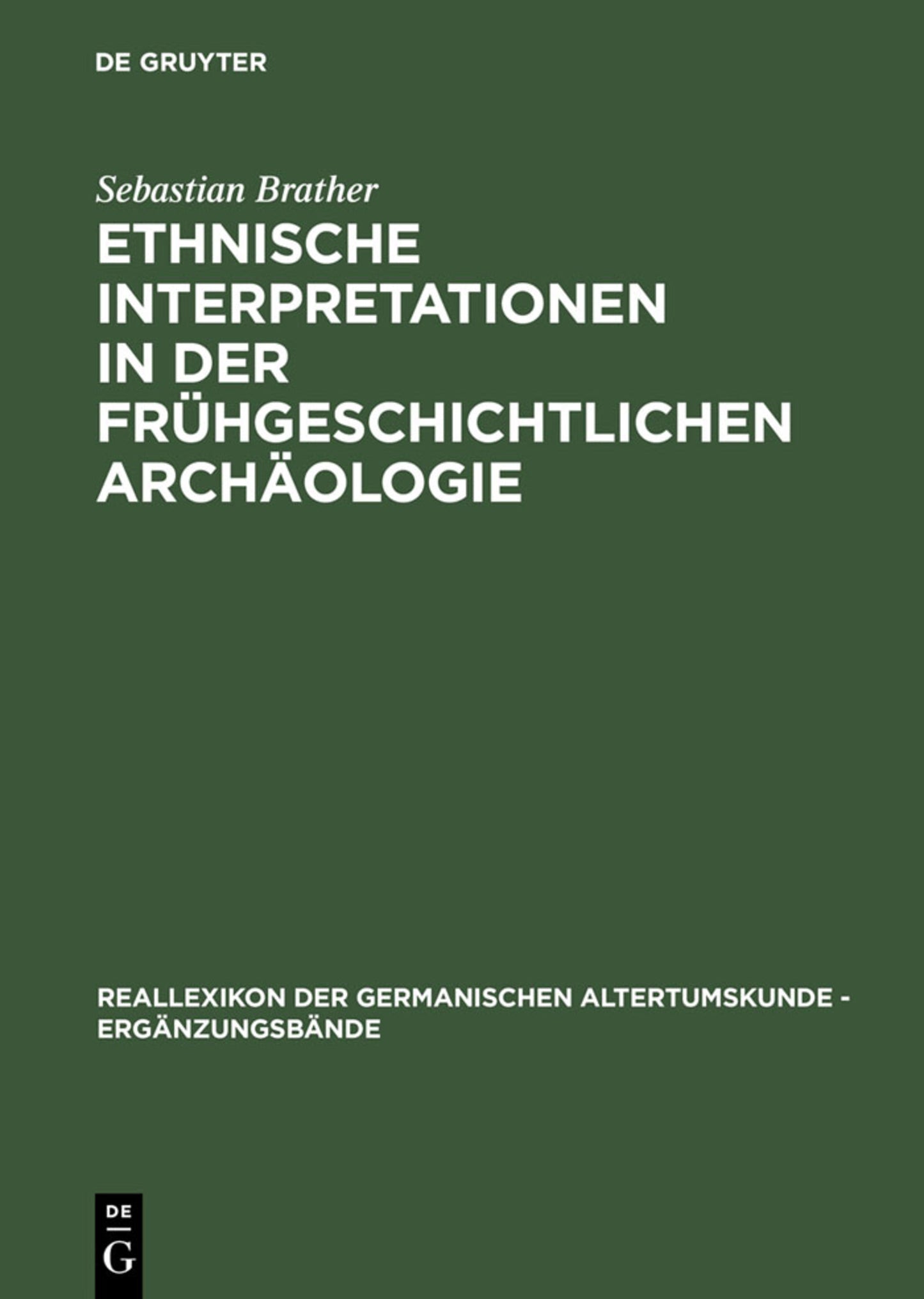 Ethnische Interpretationen in der frühgeschichtlichen Archäologie