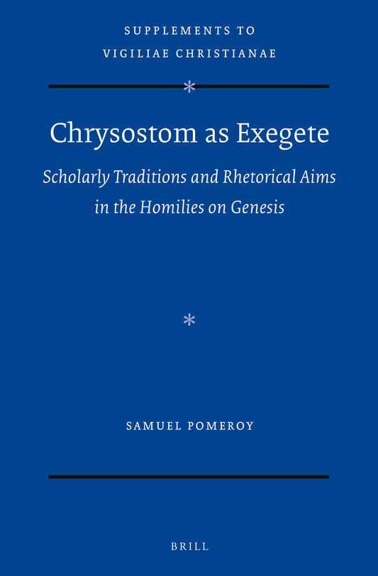 Chrysostom as Exegete