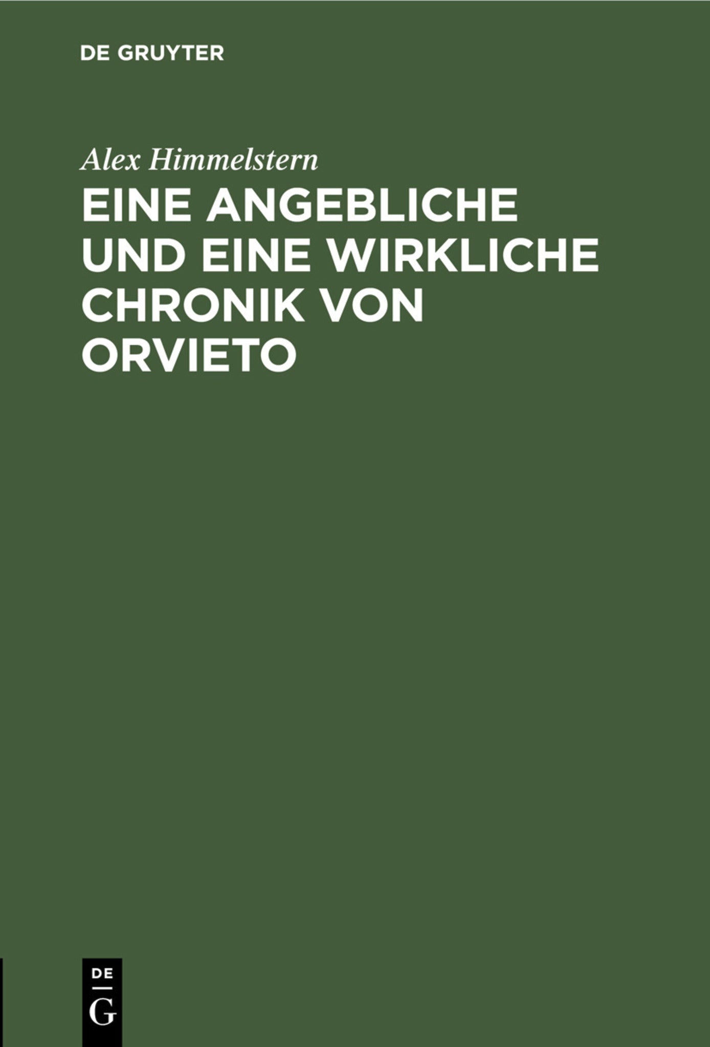 Eine angebliche und eine wirkliche Chronik von Orvieto