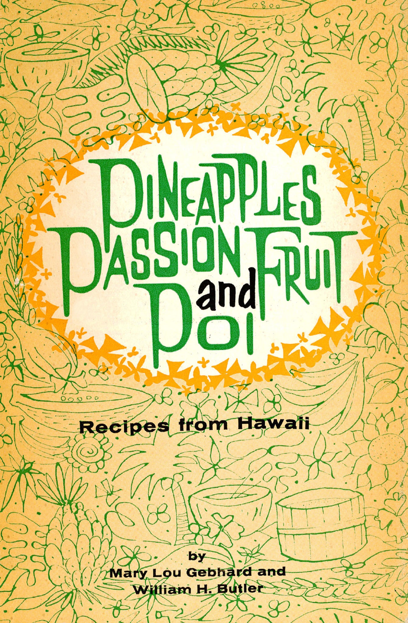 Pineapples Passion Fruit and Poi