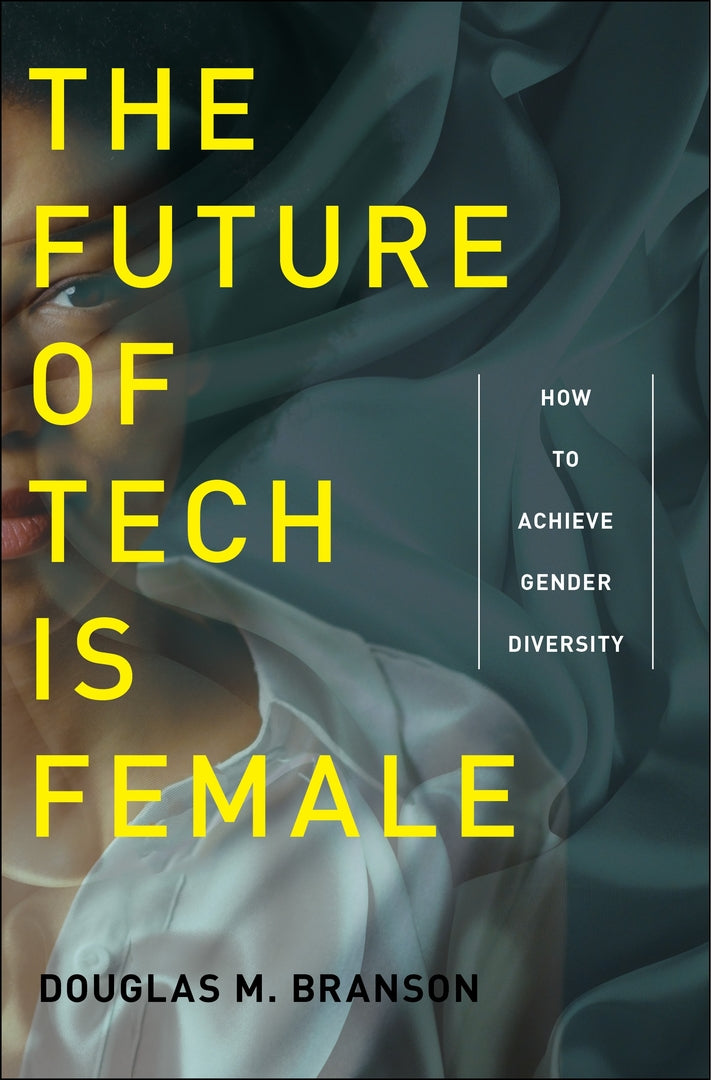 Cover image for The Future of Tech Is Female ISBN 9781479875177