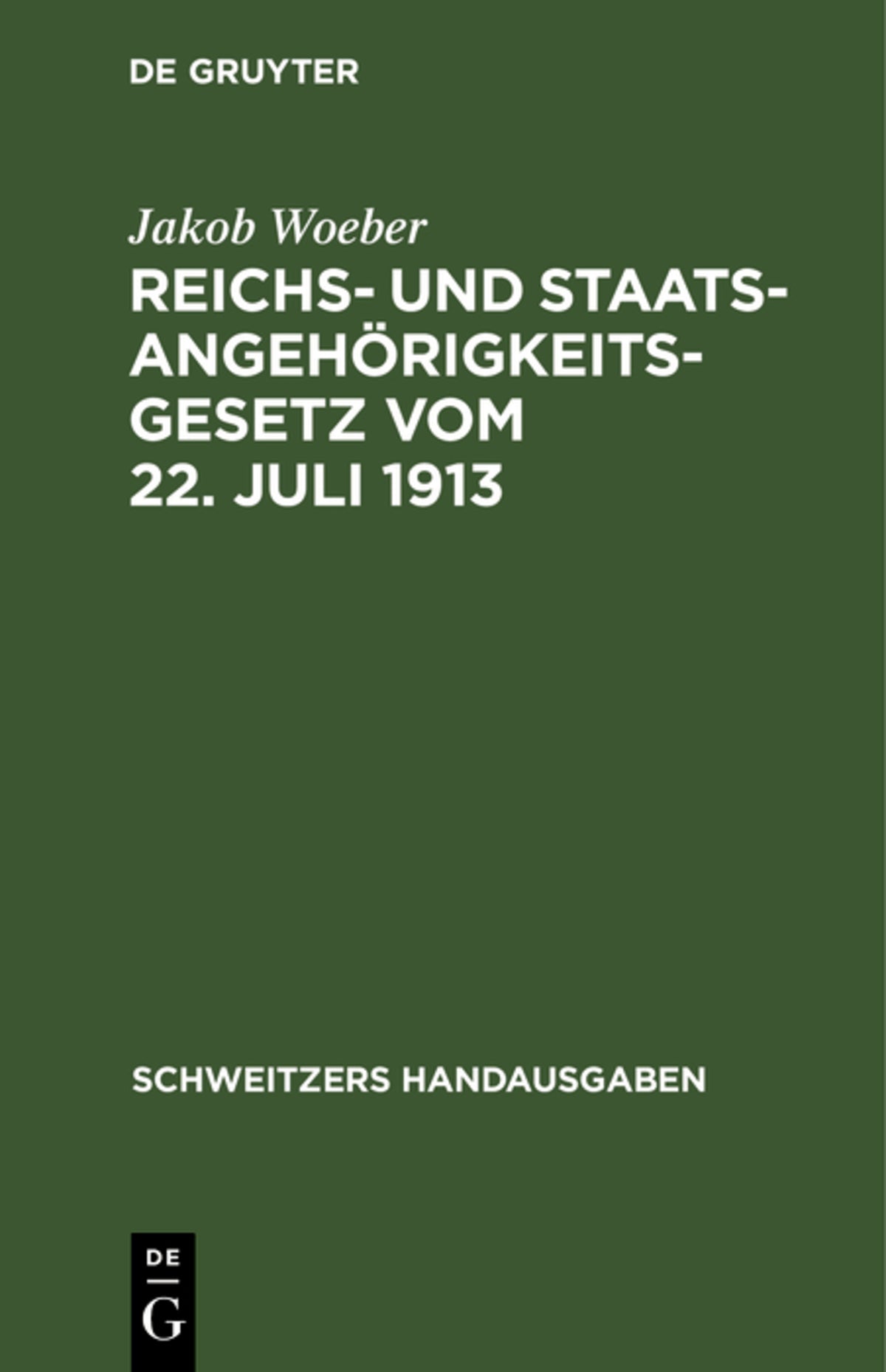 Cover image for Reichs- und Staatsangehörigkeitsgesetz vom 22. Juli 1913 ISBN 9783112369531