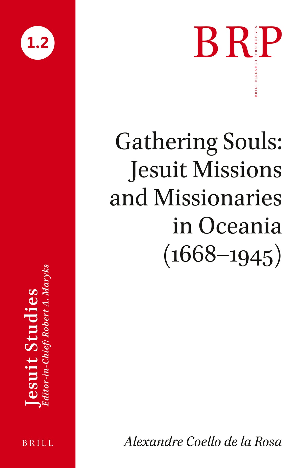 Gathering Souls: Jesuit Missions and Missionaries in Oceania (1668–1945)