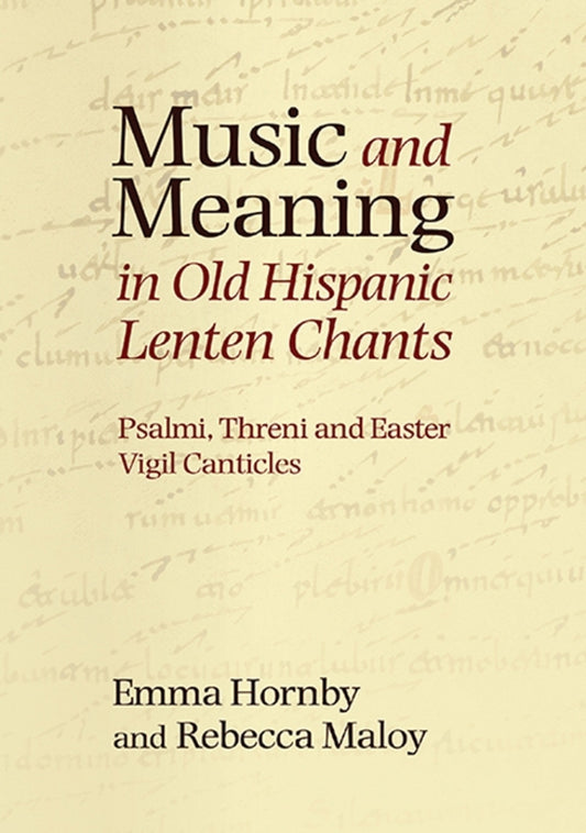 Music and Meaning in Old Hispanic Lenten Chants