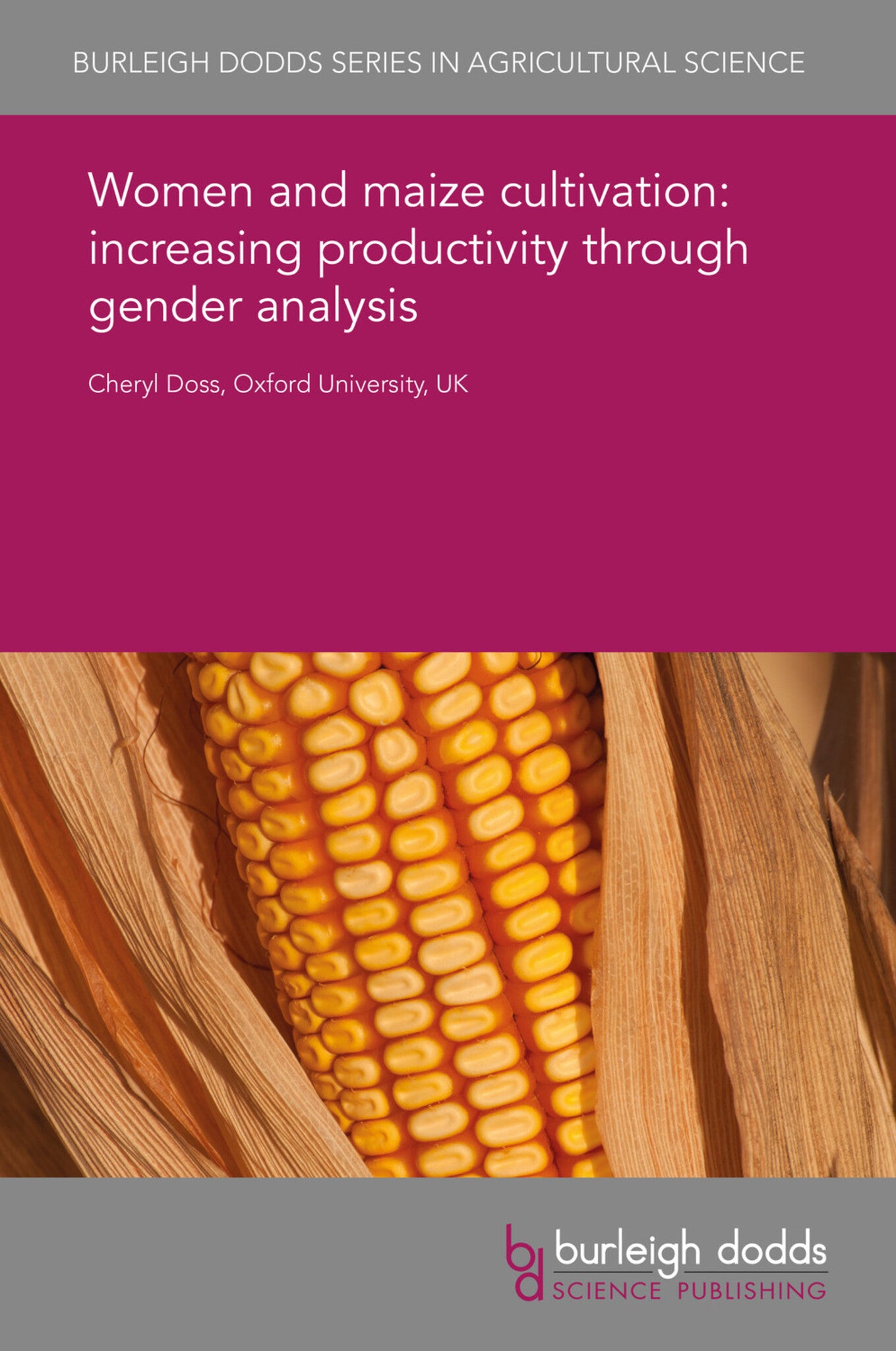 Cover image for Women and maize cultivation: increasing productivity through gender analysis ISBN 9781838791148