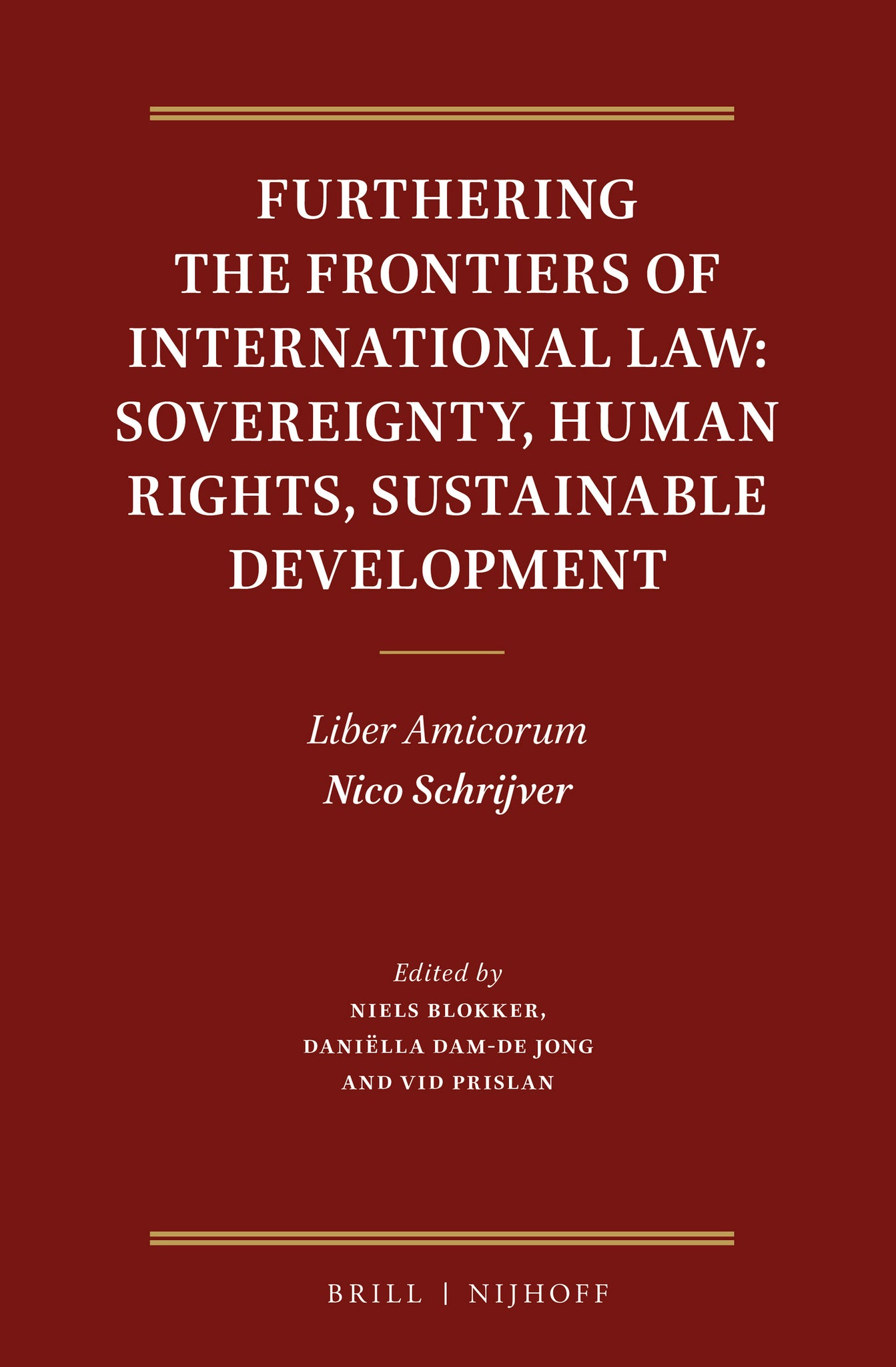 Furthering the Frontiers of International Law: Sovereignty, Human Rights, Sustainable Development