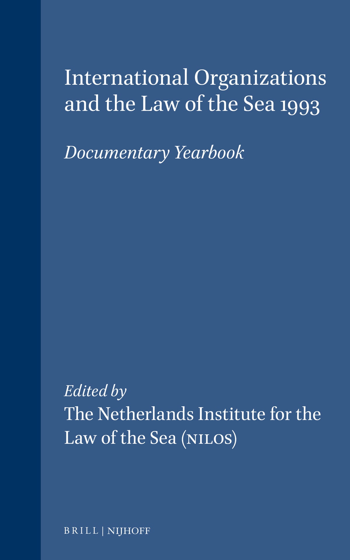 Cover image for International Organizations and the Law of the Sea 1993 ISBN 9780792331773