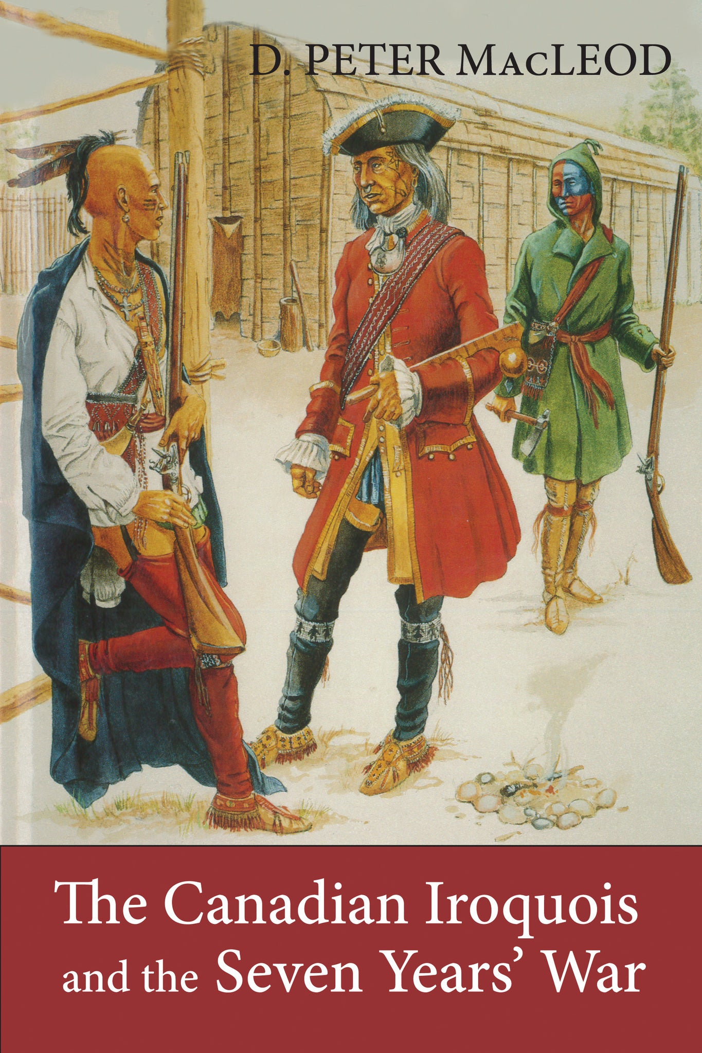 Cover image for The Canadian Iroquois and the Seven Years' War ISBN 9781554889778
