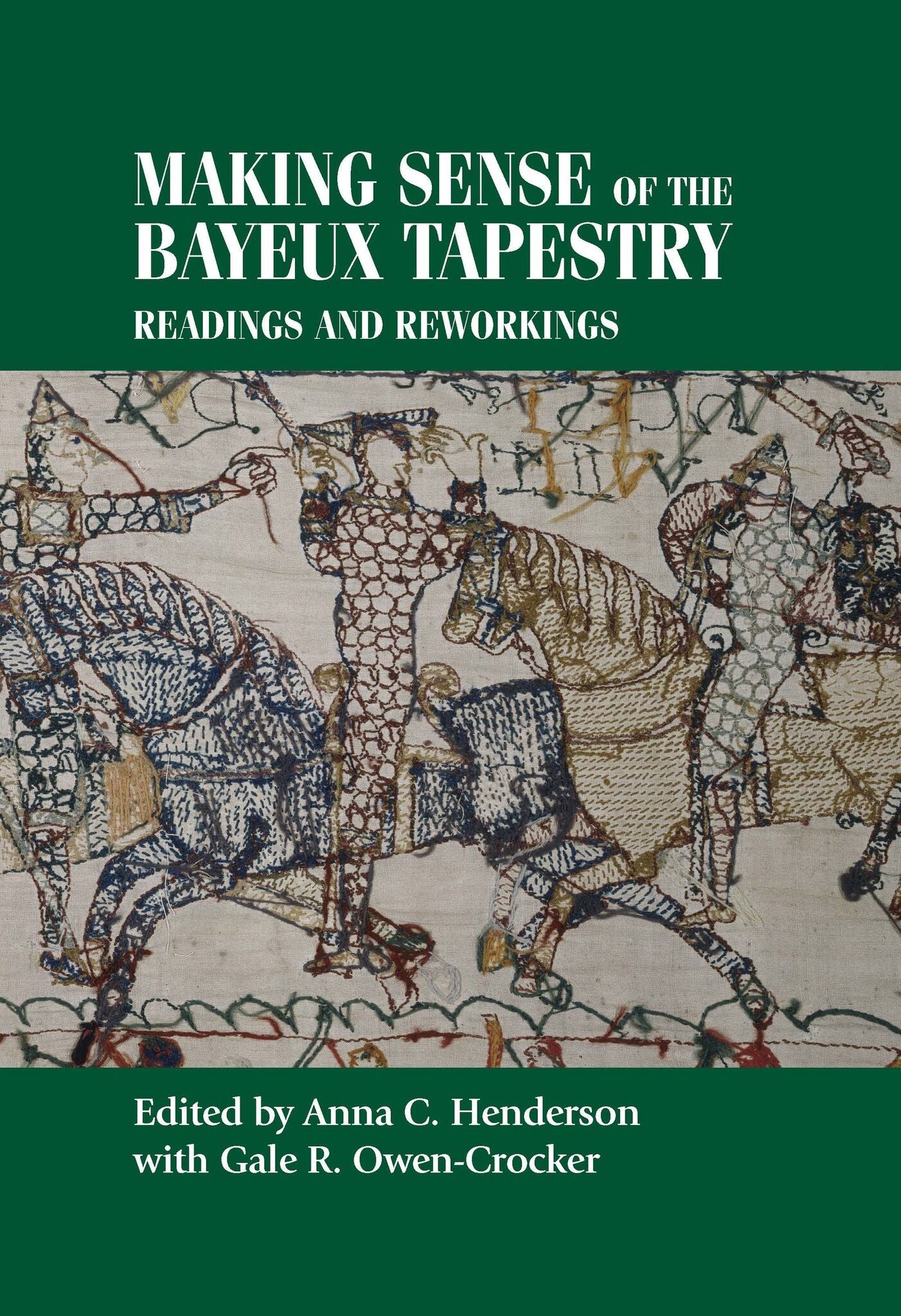 Cover image for Making sense of the Bayeux Tapestry ISBN 9780719095351