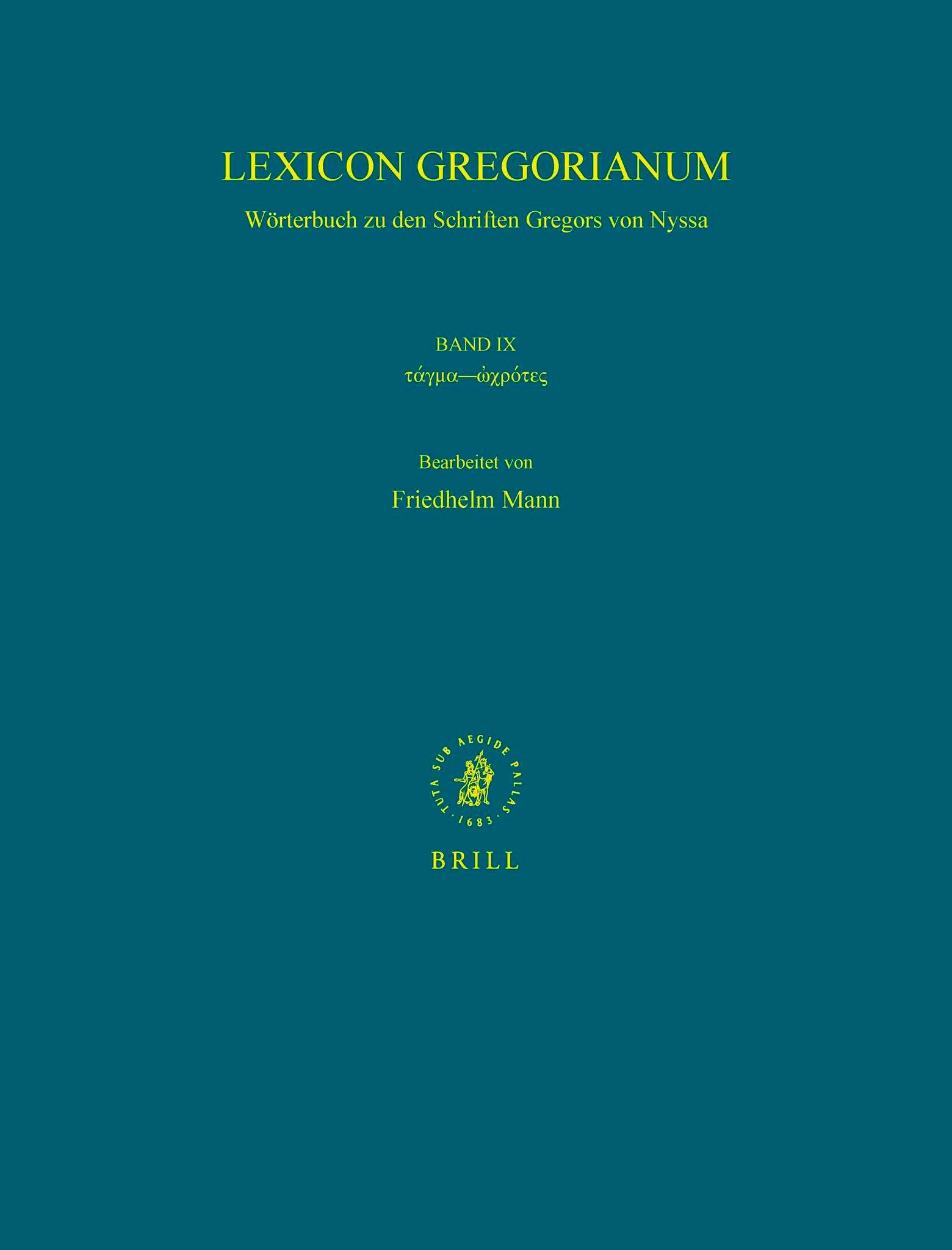 Lexicon Gregorianum, Volume 9 Band IX τάγμα - ὠχρότης