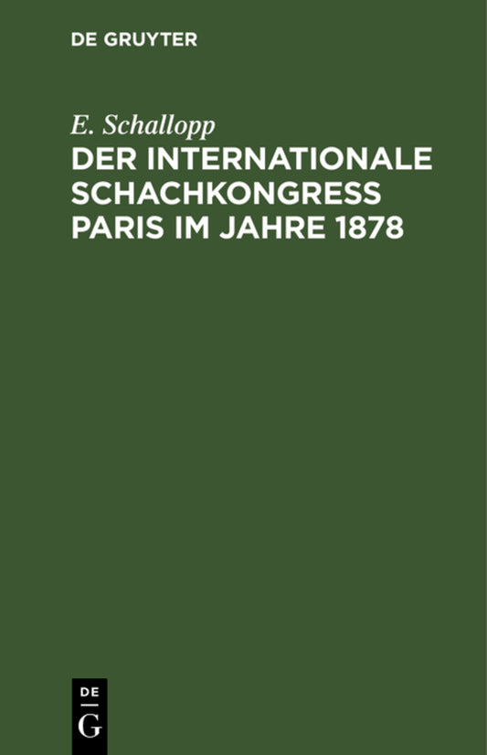 Der Internationale Schachkongress Paris im Jahre 1878