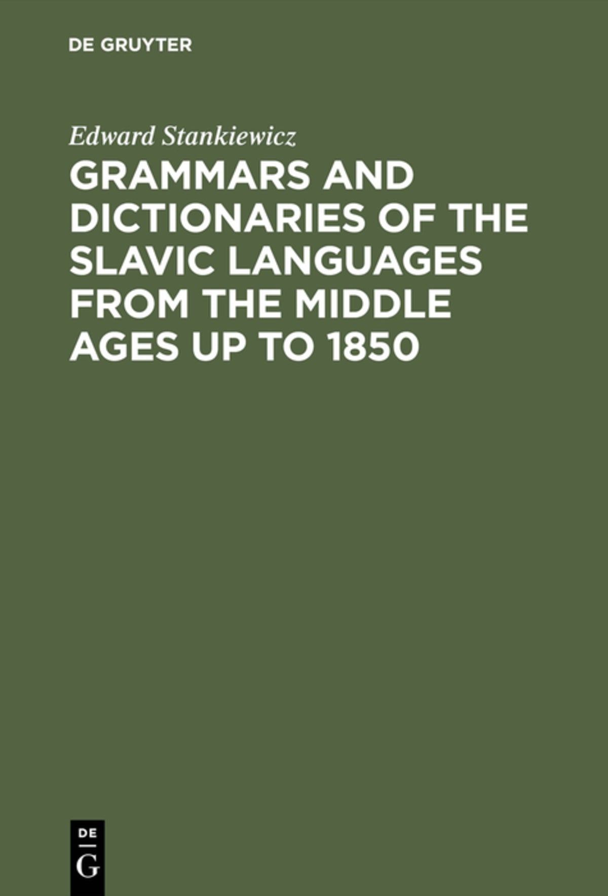 Cover image for Grammars and Dictionaries of the Slavic Languages from the Middle Ages up to 1850 ISBN 9783110097788