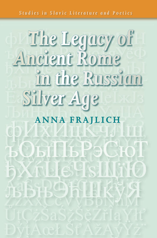 The Legacy of Ancient Rome in the Russian Silver Age