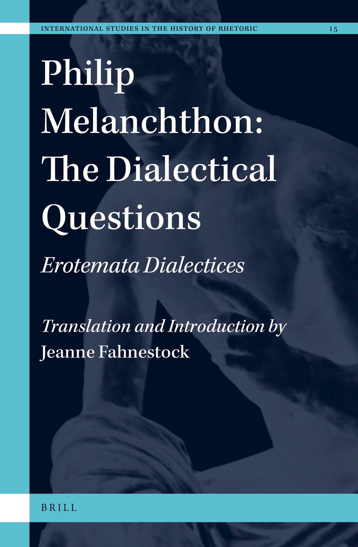 Cover image for Philip Melanchthon: The Dialectical Questions ISBN 9789004466371
