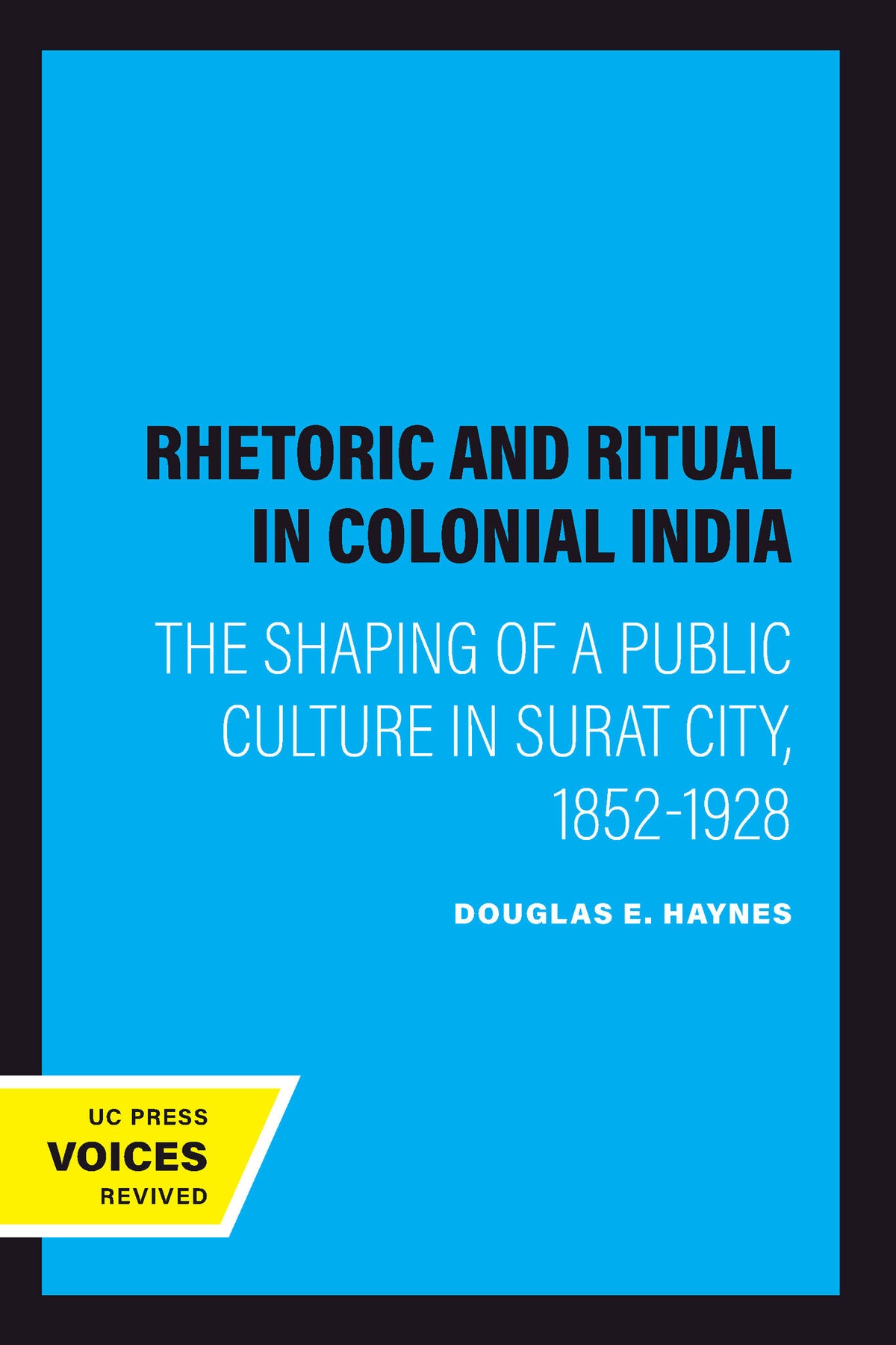 Cover image for Rhetoric and Ritual in Colonial India ISBN 9780520909489