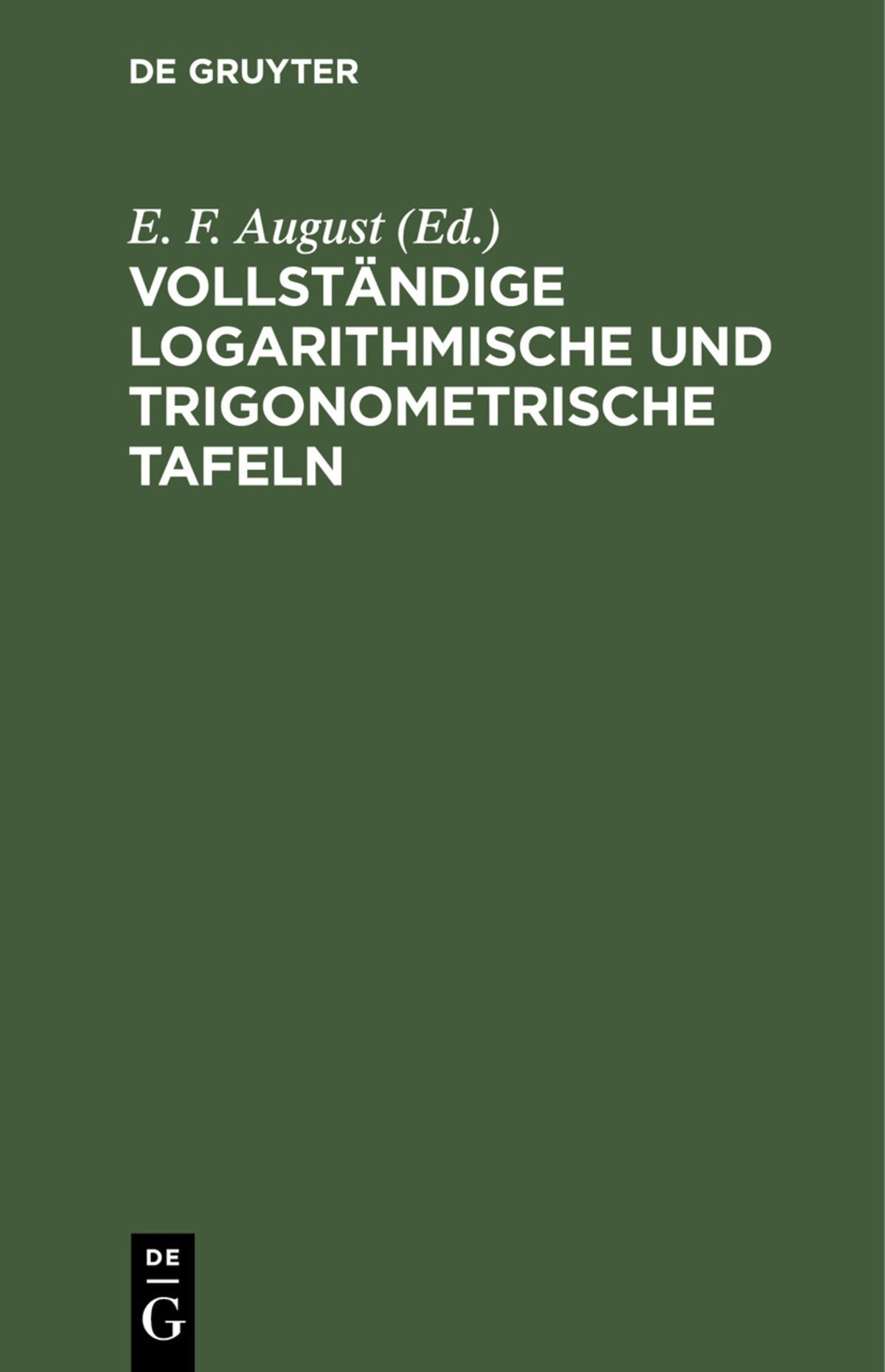 Vollständige logarithmische und trigonometrische Tafeln