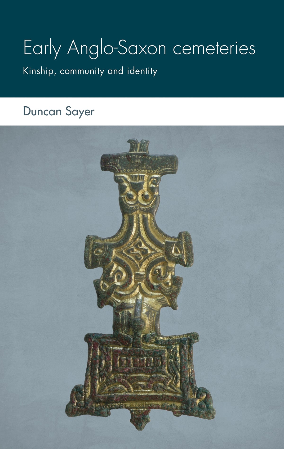 Cover image for Early Anglo-Saxon cemeteries ISBN 9781526135568