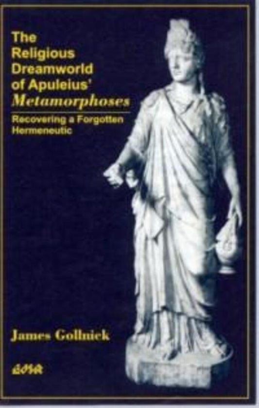 The Religious Dreamworld of Apuleius’ Metamorphoses