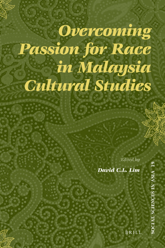 Overcoming Passion for Race in Malaysia Cultural Studies