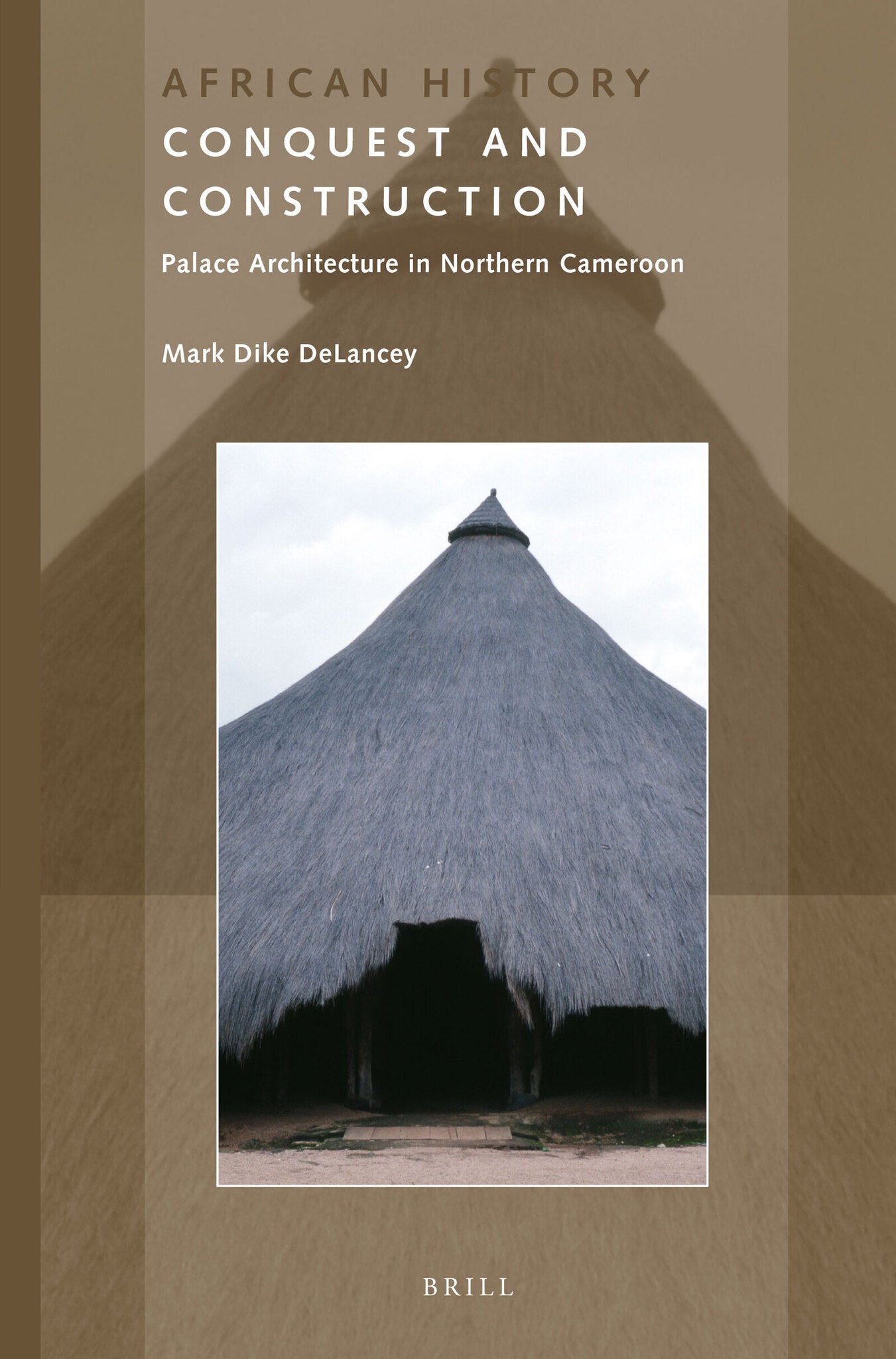 Cover image for Conquest and Construction ISBN 9789004309104