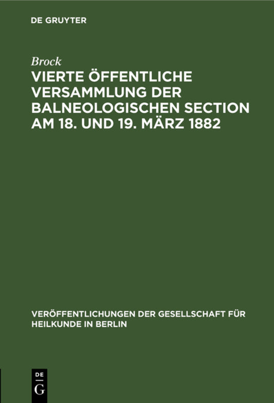 Vierte öffentliche Versammlung der balneologischen Section am 18. und 19. März 1882