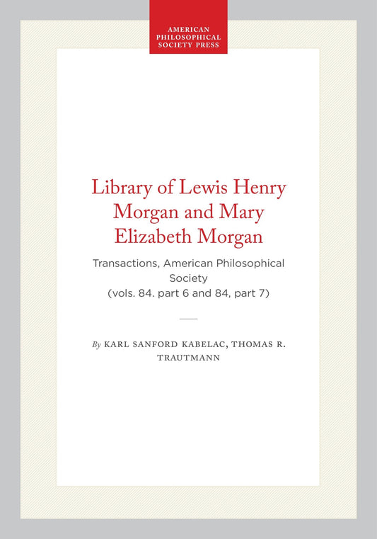 Library of Lewis Henry Morgan and Mary Elizabeth Morgan
