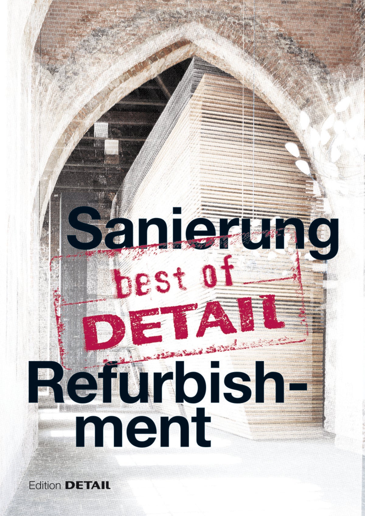 Cover image for best of Detail: Sanierung/Refurbishment ISBN 9783955532550
