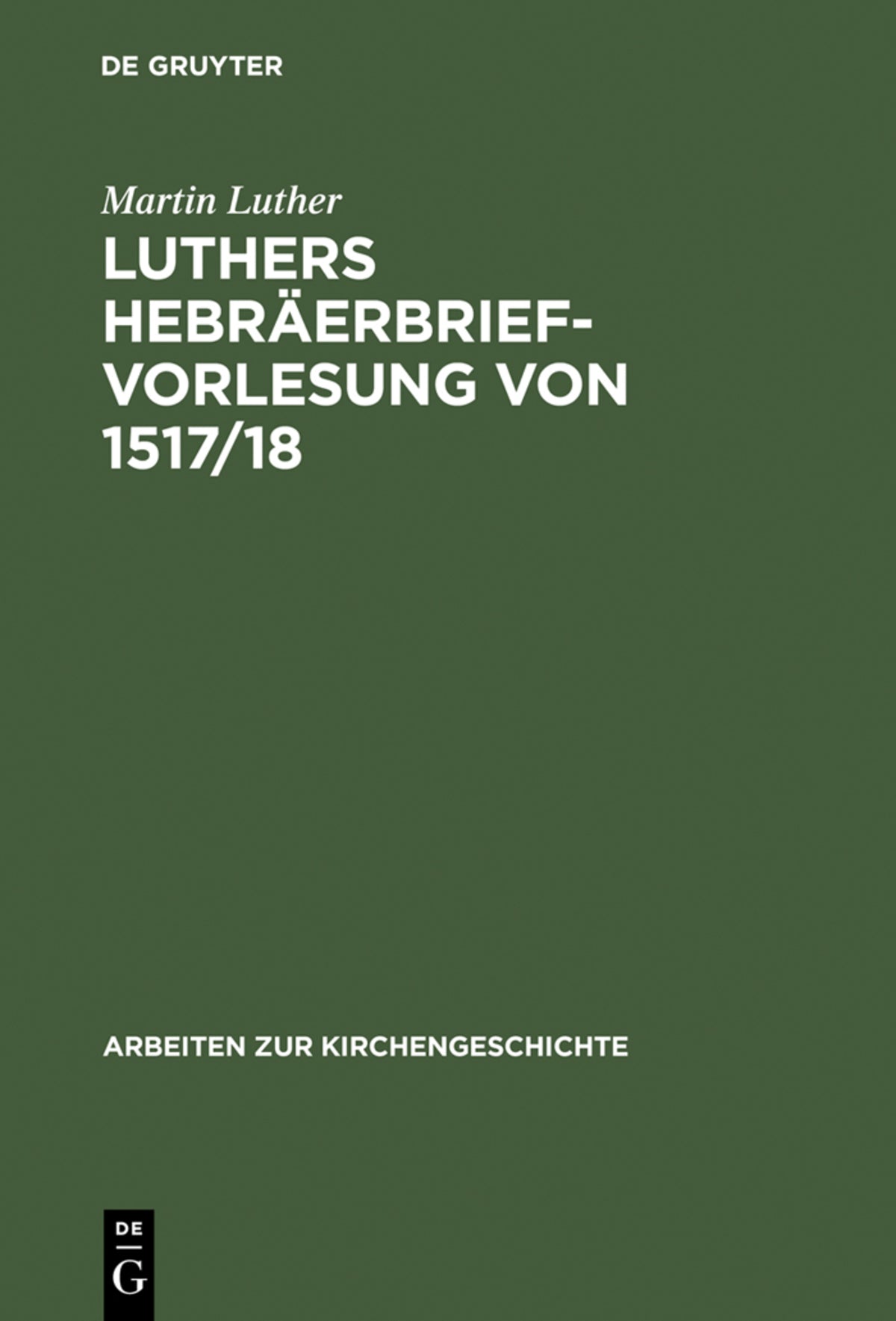 Luthers Hebräerbrief-Vorlesung von 1517/18