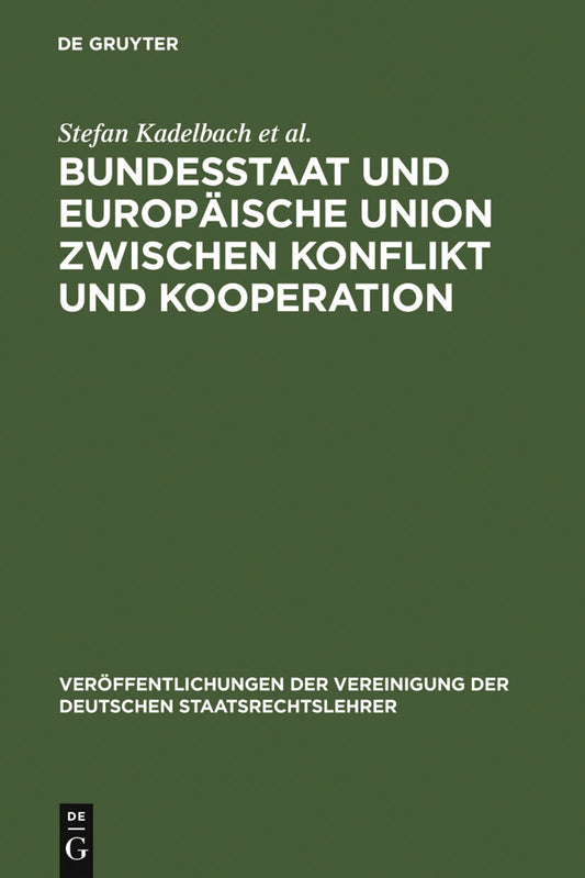 Bundesstaat und Europäische Union zwischen Konflikt und Kooperation