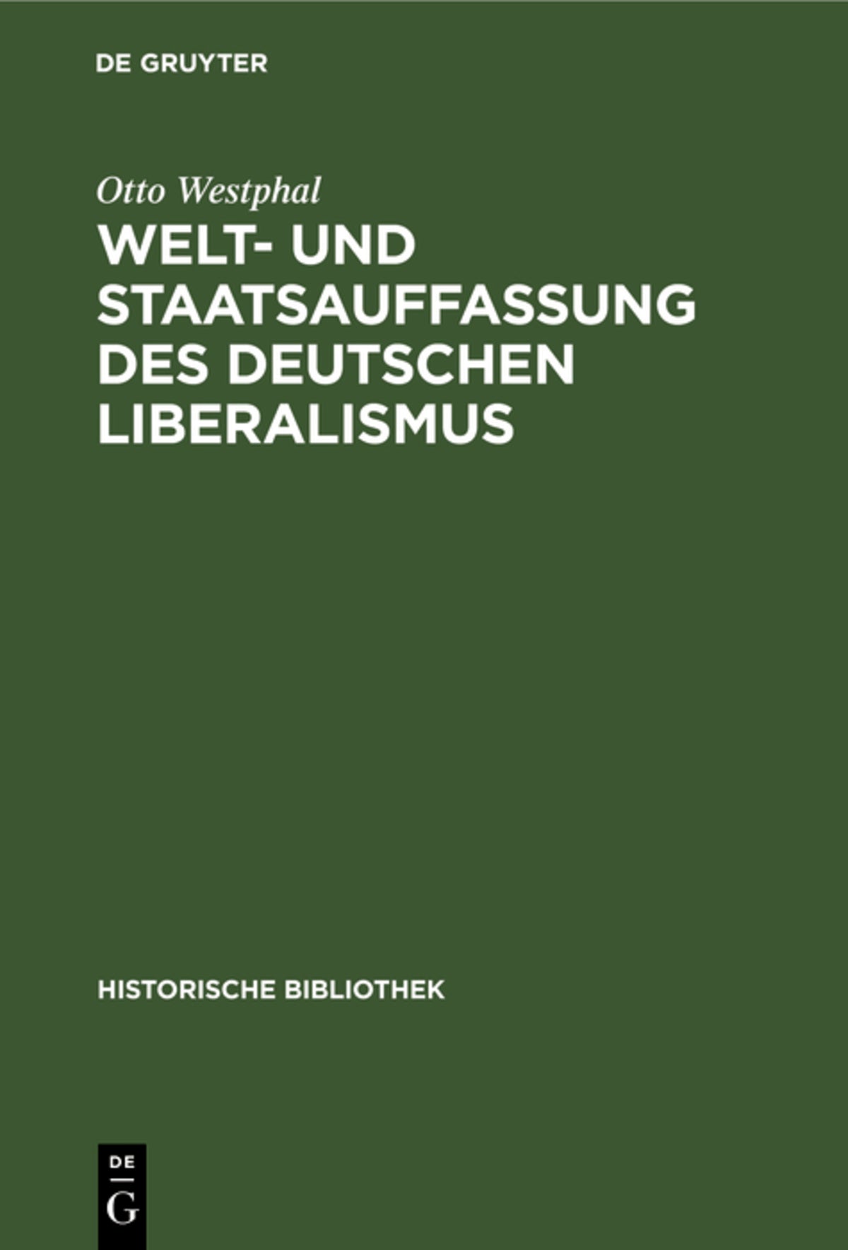 Cover image for Welt- und Staatsauffassung des deutschen Liberalismus ISBN 9783110668094