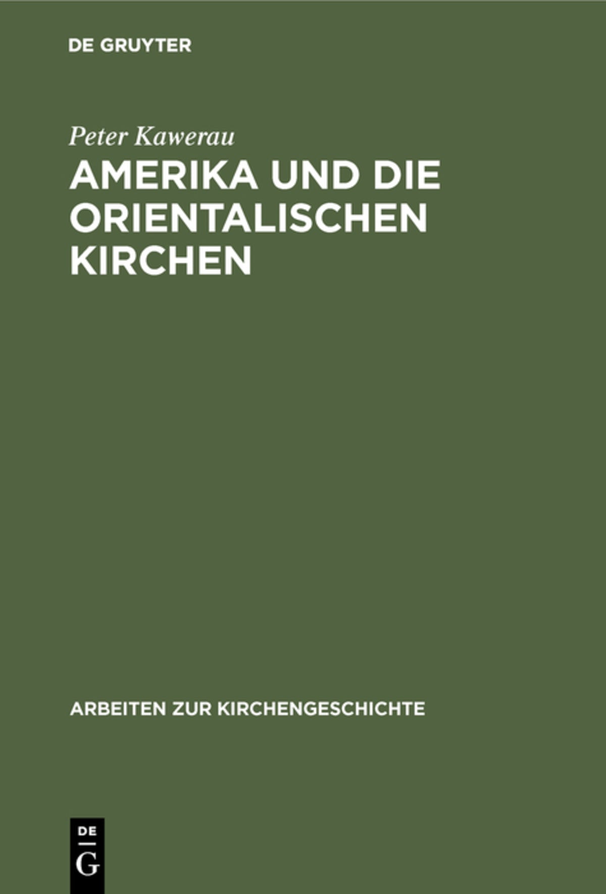 Cover image for Amerika und die Orientalischen Kirchen ISBN 9783110031478