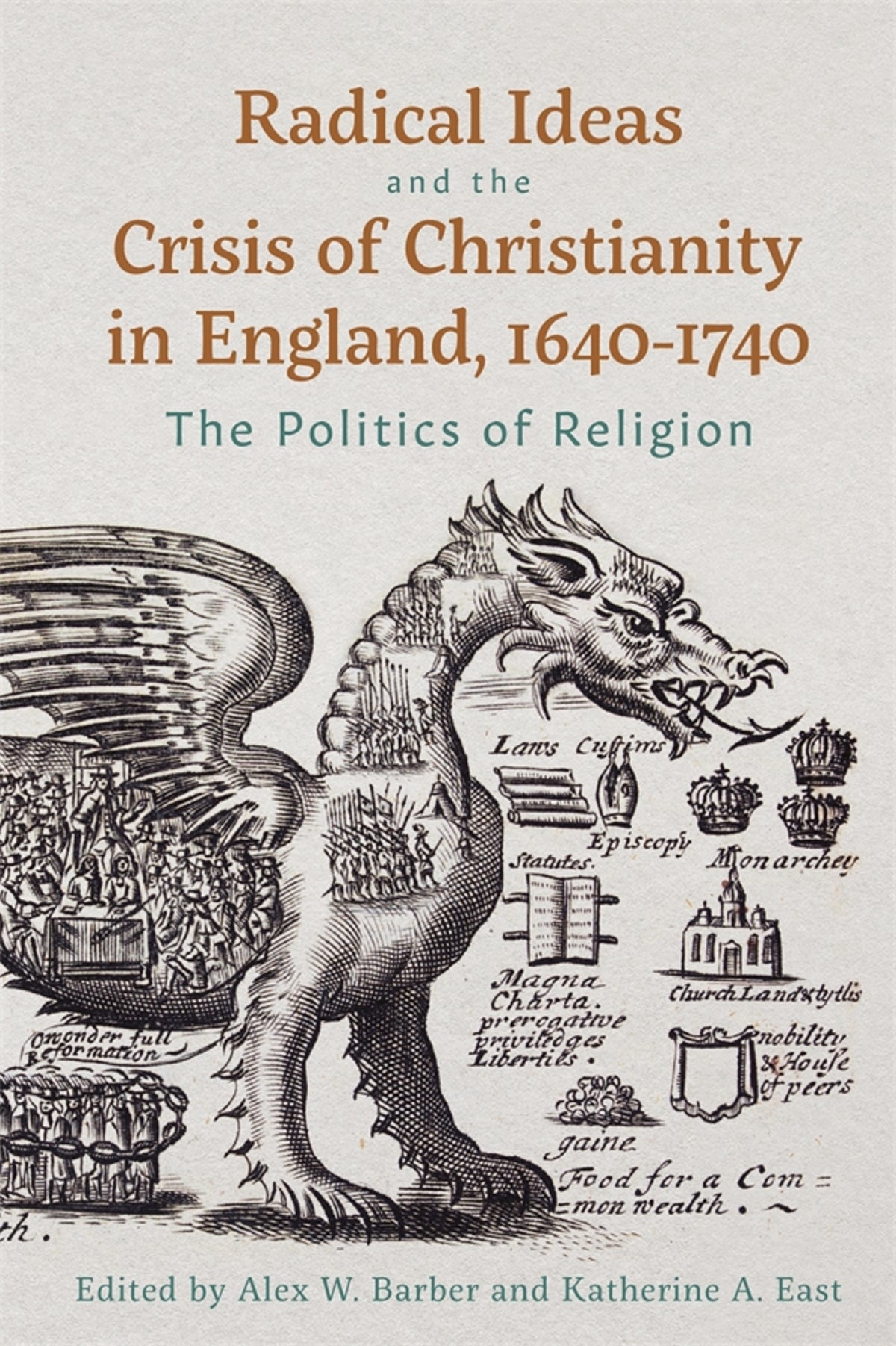 Cover image for Radical Ideas and the Crisis of Christianity in England, 1640-1740 ISBN 9781837651825