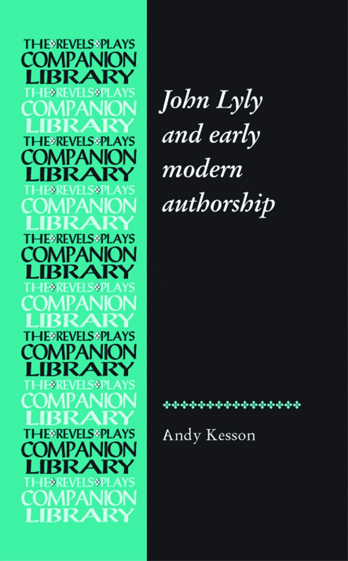 Cover image for John Lyly and early modern authorship ISBN 9781784993696