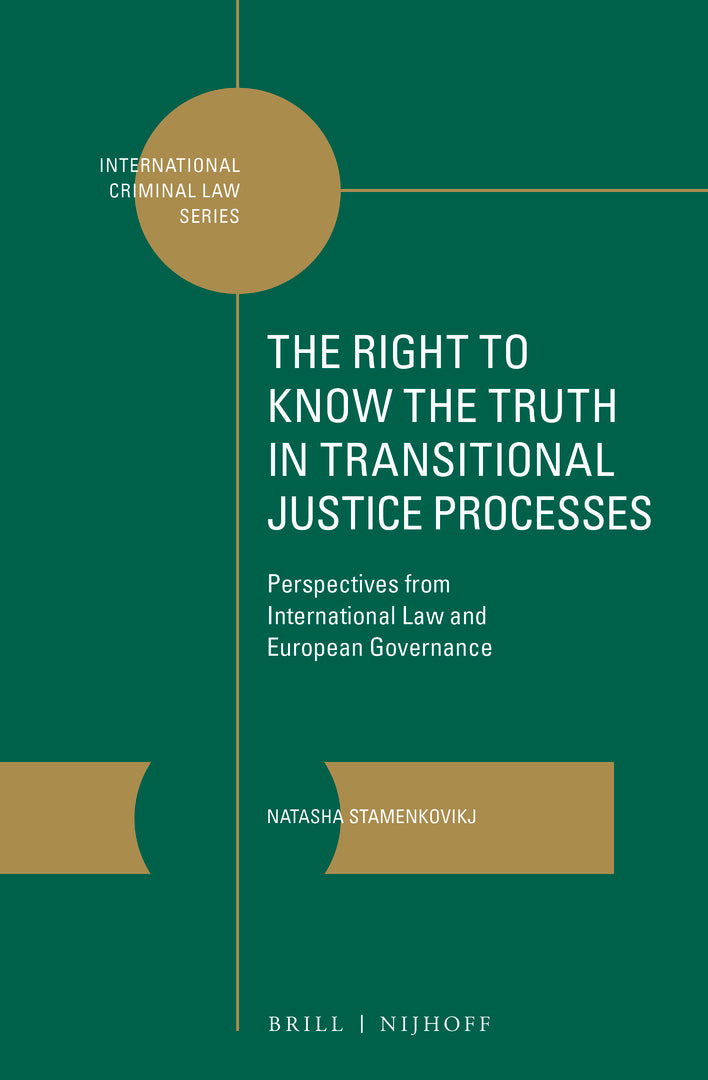 Cover image for The Right to Know the Truth in Transitional Justice Processes ISBN 9789004439467