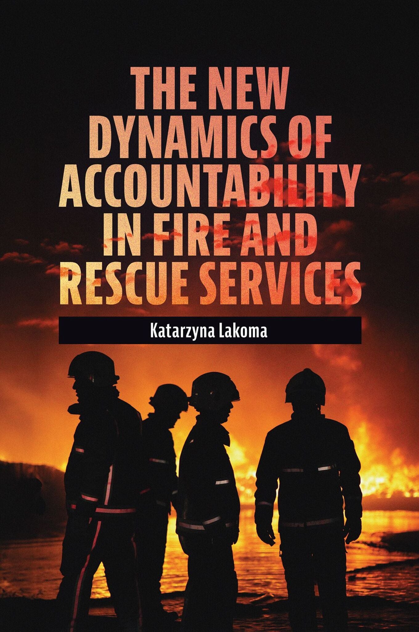 Cover image for The New Dynamics of Accountability in Fire and Rescue Services ISBN 9781837421381