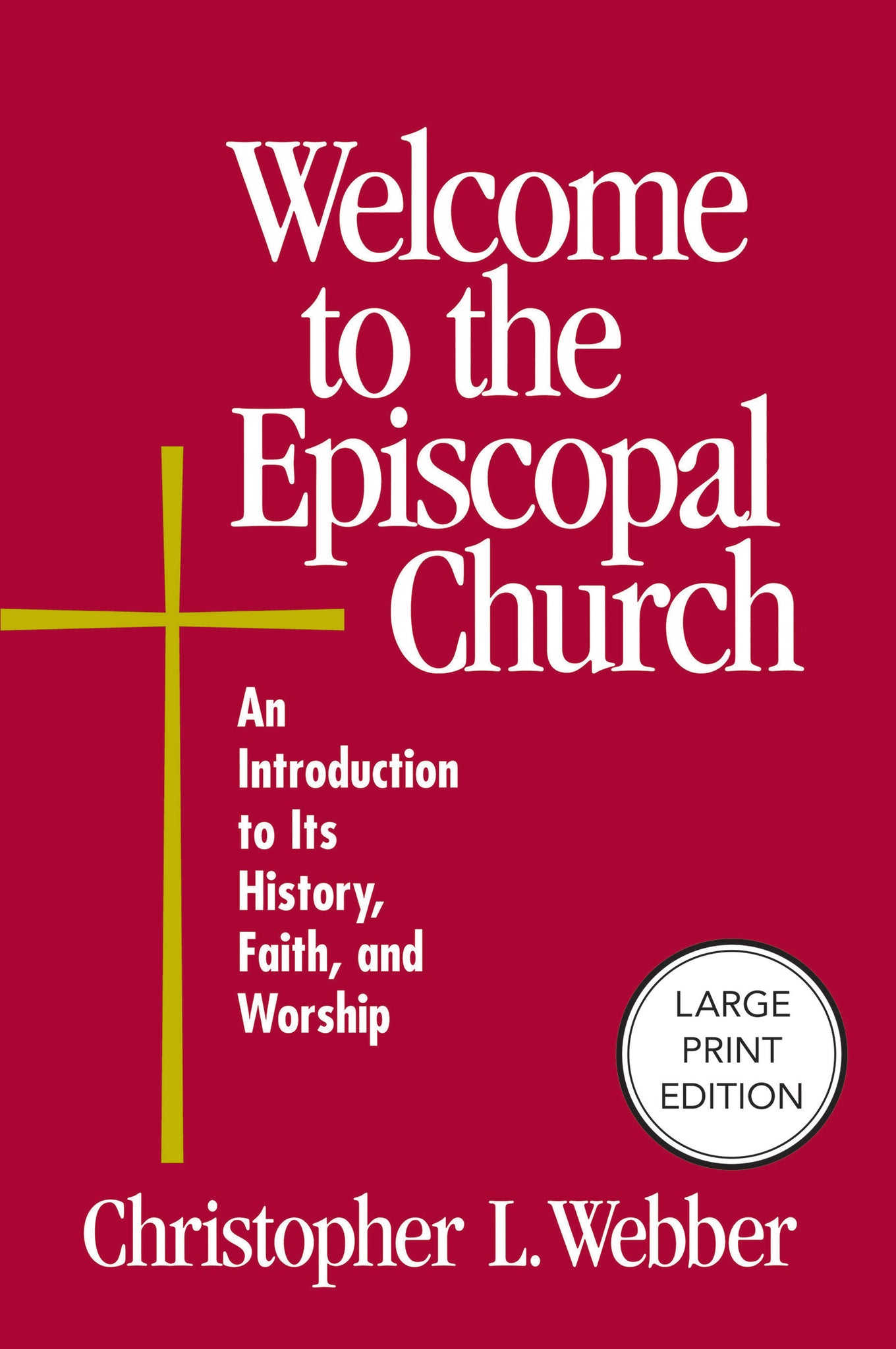 Welcome to the Episcopal Church (Large Print Edition)