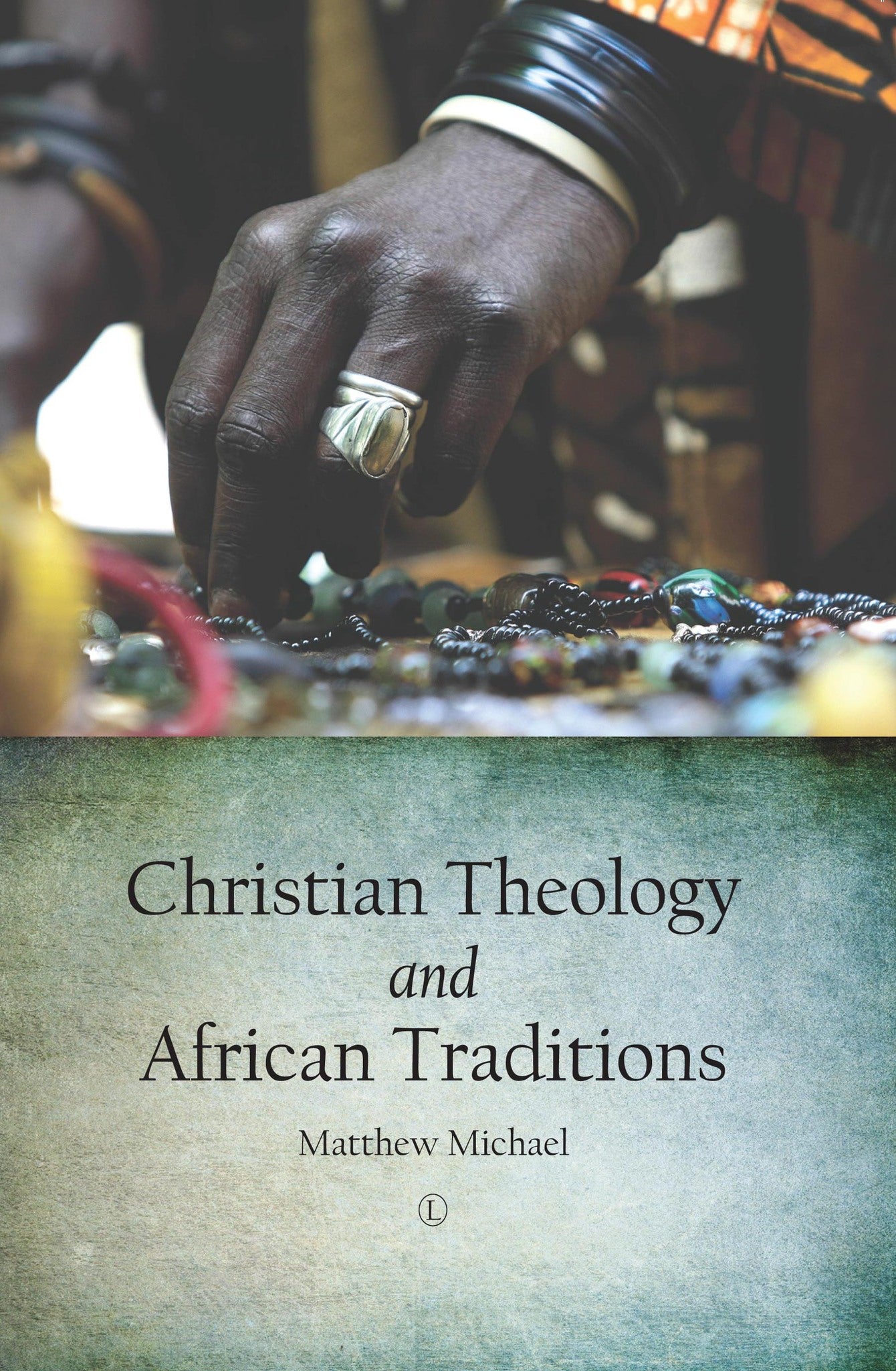 Cover image for Christian Theology and African Traditions ISBN 9780718892944