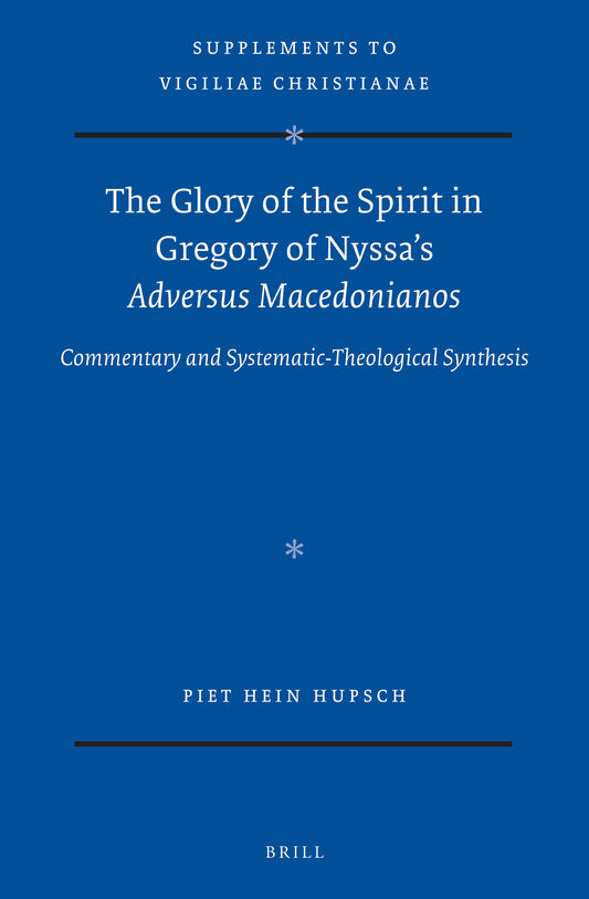 The Glory of the Spirit in Gregory of Nyssa’s Adversus Macedonianos