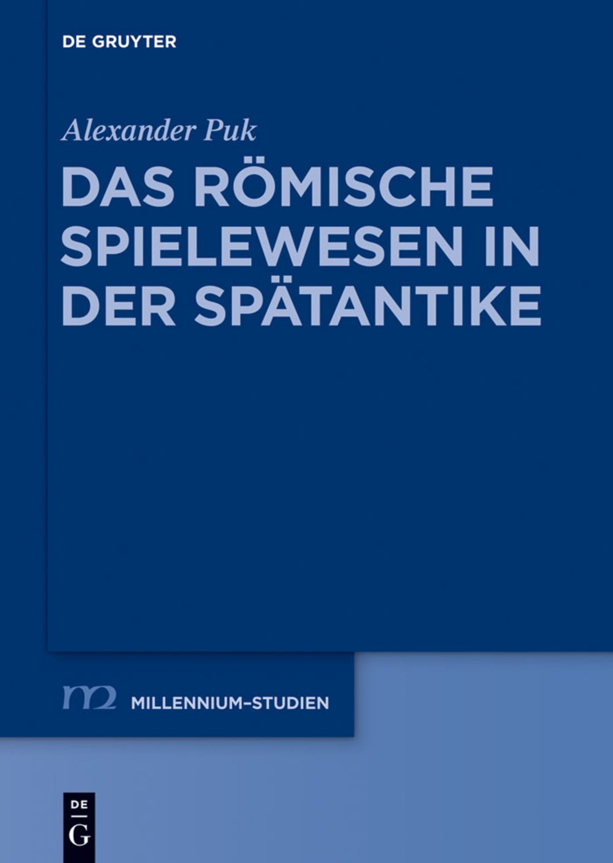 Cover image for Das römische Spielewesen in der Spätantike ISBN 9783110337457