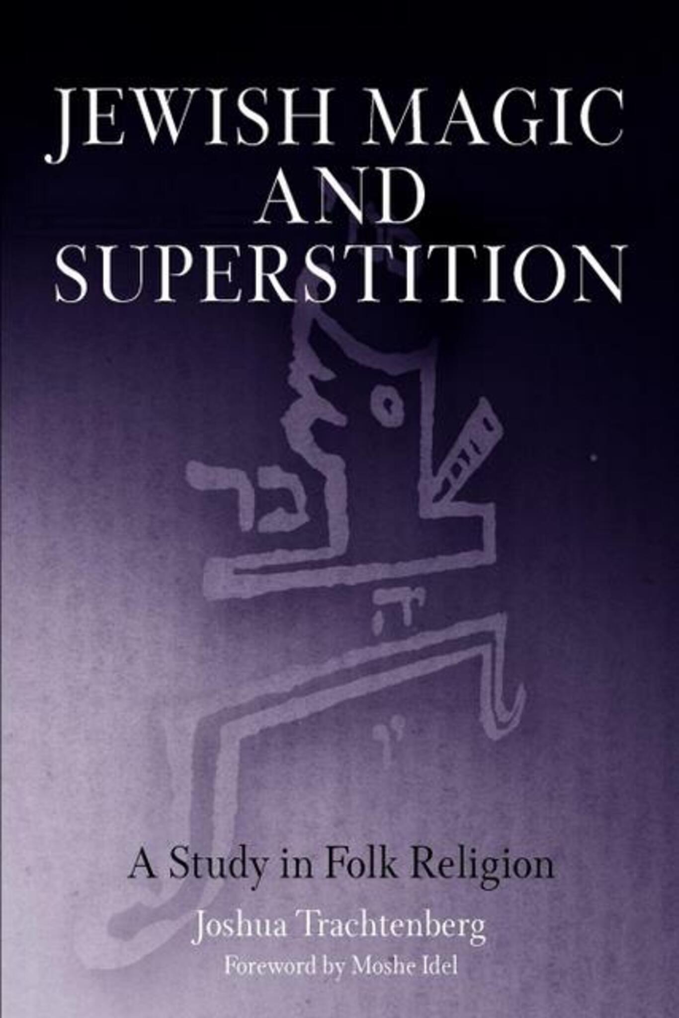 Cover image for Jewish Magic and Superstition ISBN 9780812218626