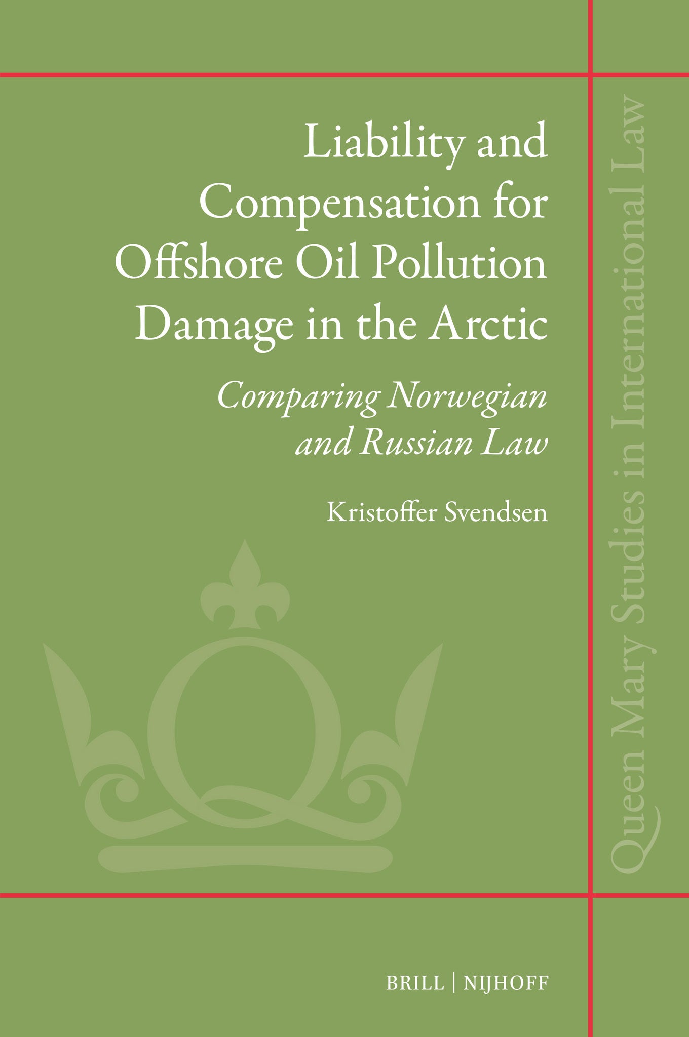 Liability and Compensation for Offshore Oil Pollution Damage in the Arctic