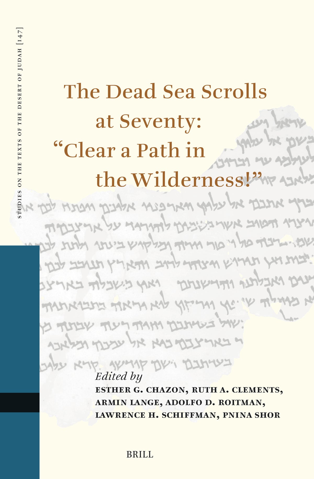 Cover image for The Dead Sea Scrolls at Seventy: “Clear a Path in the Wilderness!” ISBN 9789004698062