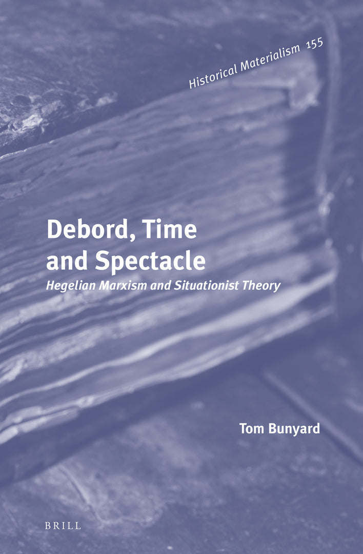 Cover image for Debord, Time and Spectacle ISBN 9789004225268