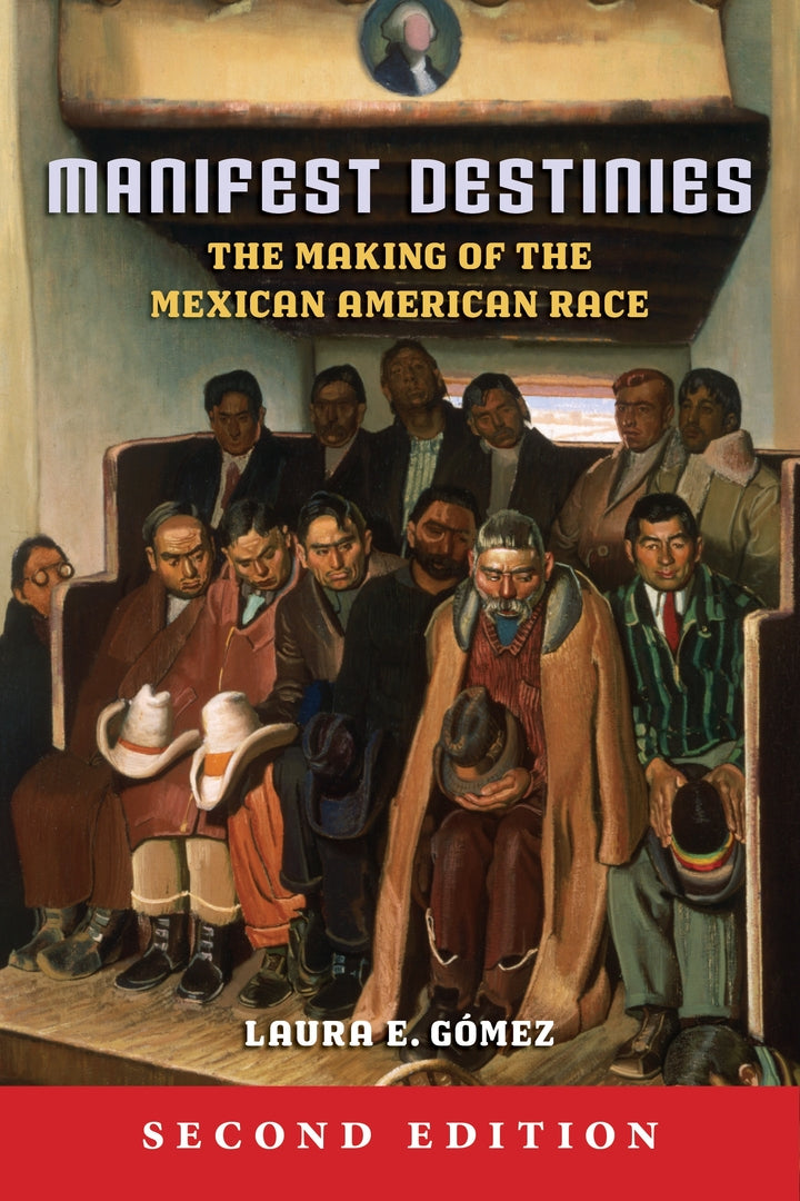 Cover image for Manifest Destinies, Second Edition ISBN 9781479894284