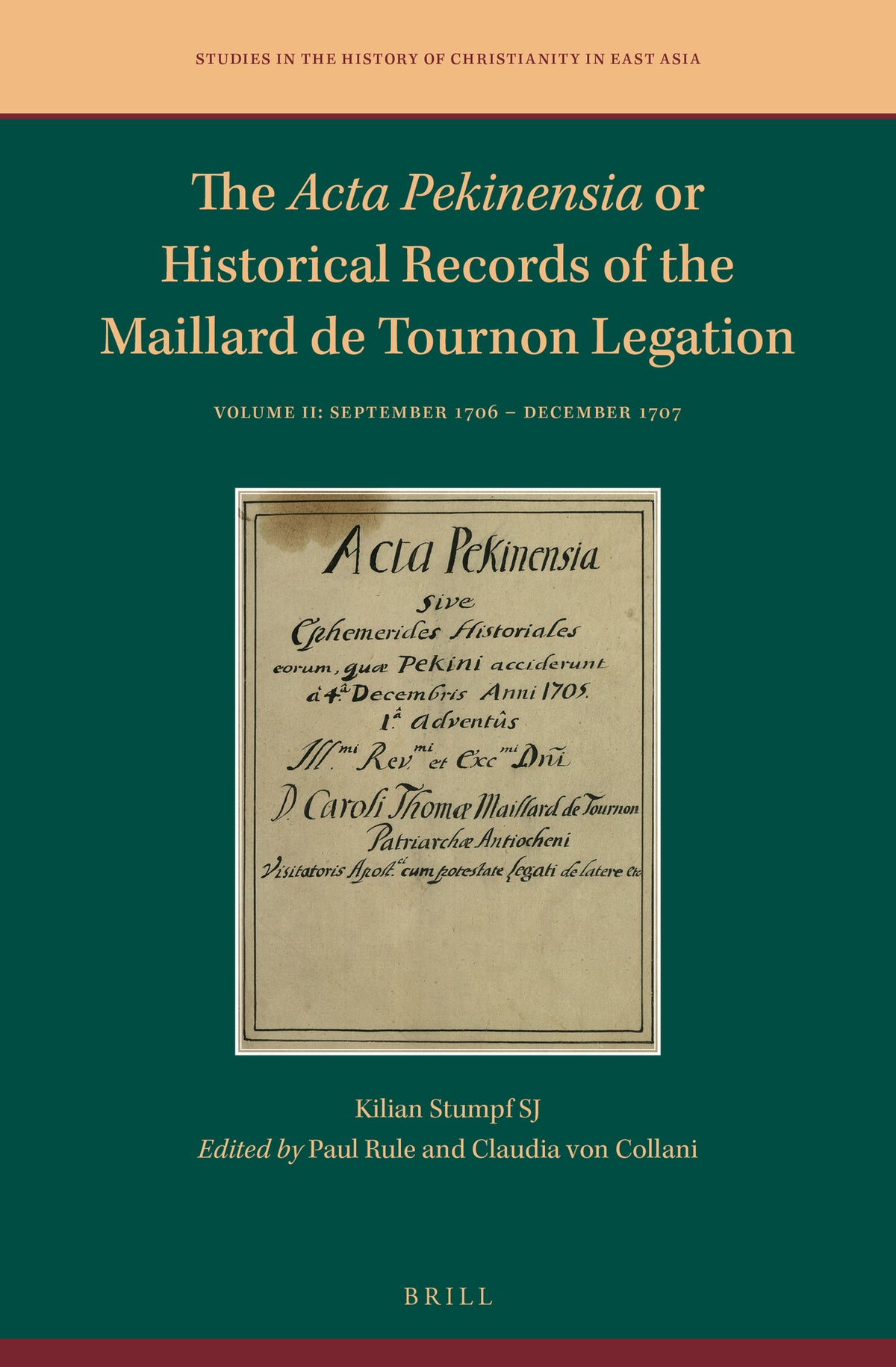 Cover image for The Acta Pekinensia or Historical Records of the Maillard de Tournon Legation ISBN 9789004396319